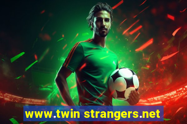 www.twin strangers.net